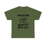 Pinch Me And I'll Bite You Shih Tzu Unisex Heavy Cotton Tee, S - 5XL, 3 Colors, Medium Fabric, FREE Shipping, Made in USA!!