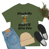 Pinch Me And I'll Bite You Airedale Terrier Unisex Heavy Cotton Tee, S - 5XL, 3 Colors, Medium Fabric, FREE Shipping, Made in USA!!