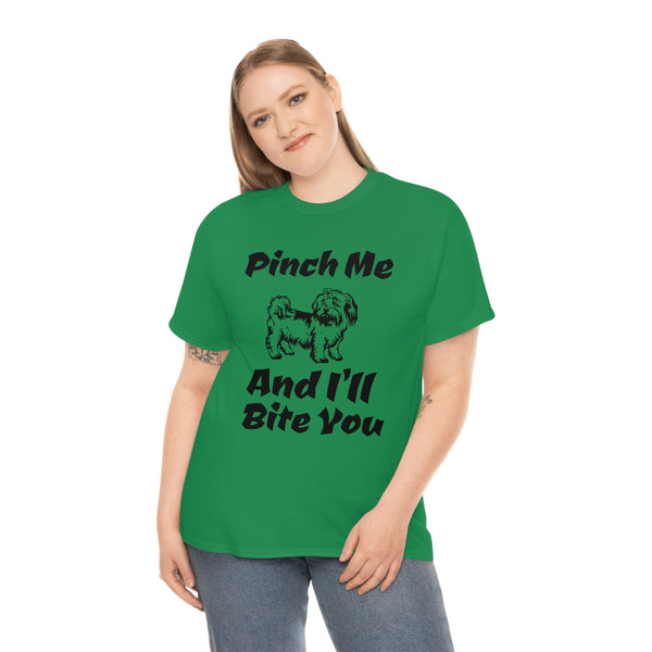 Pinch Me And I'll Bite You Shih Tzu Unisex Heavy Cotton Tee, S - 5XL, 3 Colors, Medium Fabric, FREE Shipping, Made in USA!!