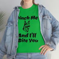 Pinch Me And I'll Bite You German Shepherd Unisex Heavy Cotton Tee, S - 5XL, 3 Colors, Medium Fabric, FREE Shipping, Made in USA!!