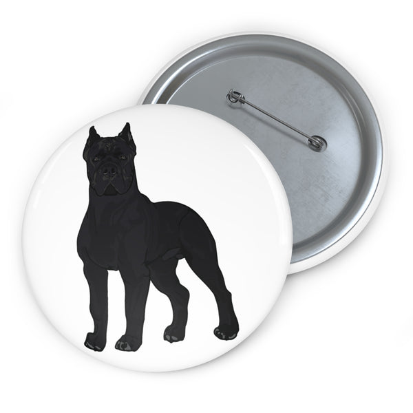 Cane Corso Custom Pin Buttons, 3 Sizes, Safety Pin Back, Made in the USA!!