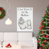Maltese Premium Matte Vertical Posters, 7 Different Sizes, Customizable, Fine Art Paper, Matte Finish, Indoor Use, FREE Shipping!!