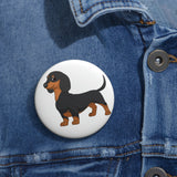 Dachshund Custom Pin Buttons, 3 Sizes, Metal, Lightweight, Safety Pin, FREE Shipping, Made in USA!!