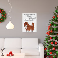 Ruby Cavalier King Charles Spaniel Premium Matte vertical posters, 7 Sizes, FREE Shipping, Made in the USA!!