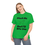 Pinch Me And I'll Bite You Labrador Retriever Unisex Heavy Cotton Tee, S - 5XL, 3 Colors, Medium Fabric, FREE Shipping, Made in USA!!