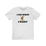 I Do What I Want Airedale Terrier Unisex Jersey Short Sleeve Tee
