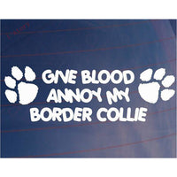 GIVE BLOOD ANNOY MY GERMAN SHEPHERD Funny Car/Van/Home/House Dog Vinyl Sticker